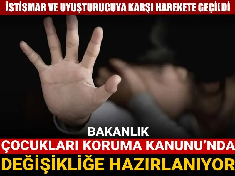 Çocukları Koruma Kanunu Değişiyor! İstismar ve Uyuşturucu Alarmı!