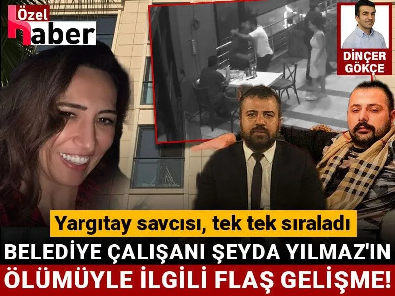 Belediye çalışanı Şeyda Yılmaz’ın dava dosyasında flaş gelişme