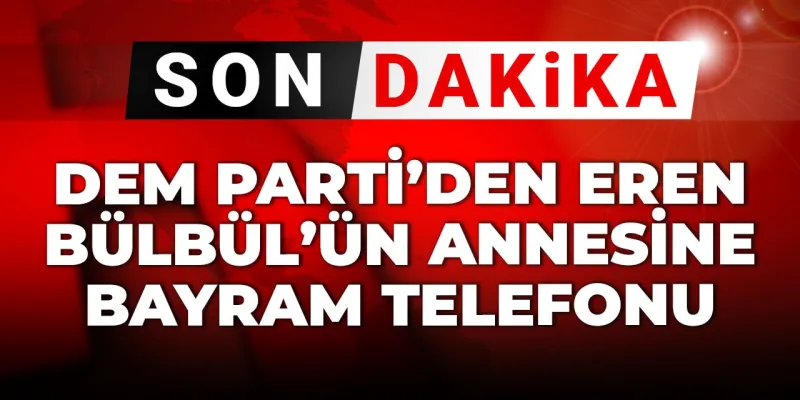 DEM Parti'den Eren Bülbül'ün Annesine Bayram Sürprizi!