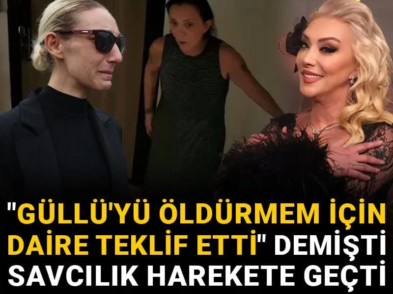 "Güllü'yü öldürmem için daire teklif etti" demişti: Savcılık harekete geçti