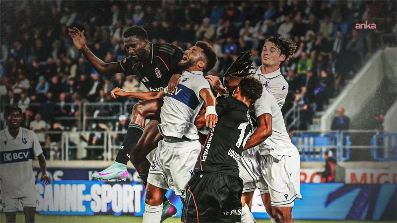 Lausanne Sport 1-1 Beşiktaş