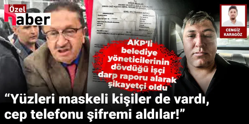 AKP'li Başkan İşçiyi Darp mı Etti? Şok İddia!
