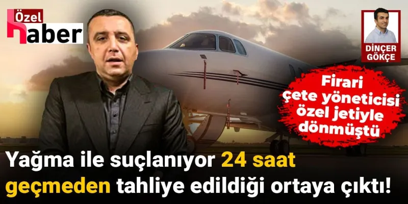 Çete Davasında Şok Gelişme! Özel Jetle Geldi, Serbest Kaldı!