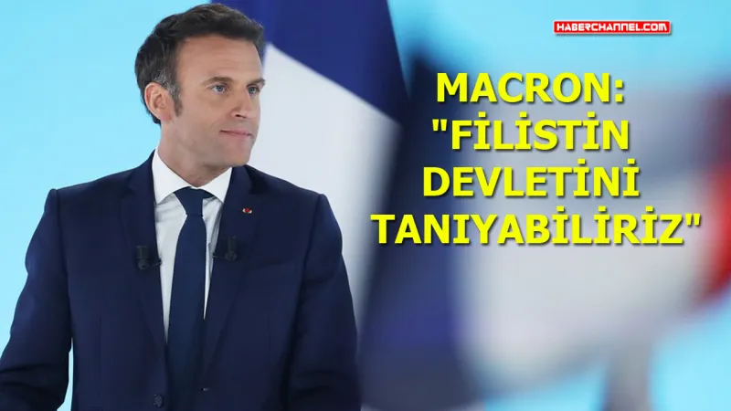 Fransa Cumhurbaşkanı Macron'dan 'Filistin' açıklaması